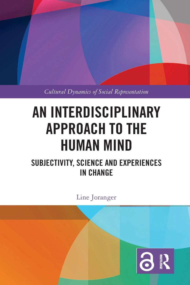 An Interdisciplinary Approach to the Human Mind (Cultural Dynamics of Social Representation)