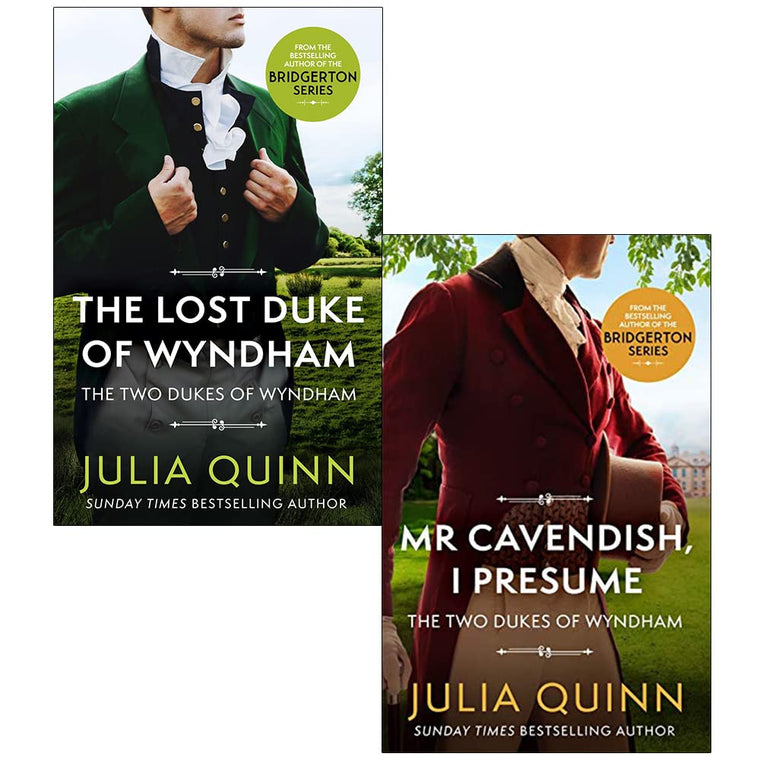 Julia Quinn Two Dukes of Wyndham Series 2 Books Collection Set (The Lost Duke Of Wyndham & Mr Cavendish, I Presume)