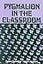 Pygmalion in the classroom;: Teacher expectation and pupils' intellectual development