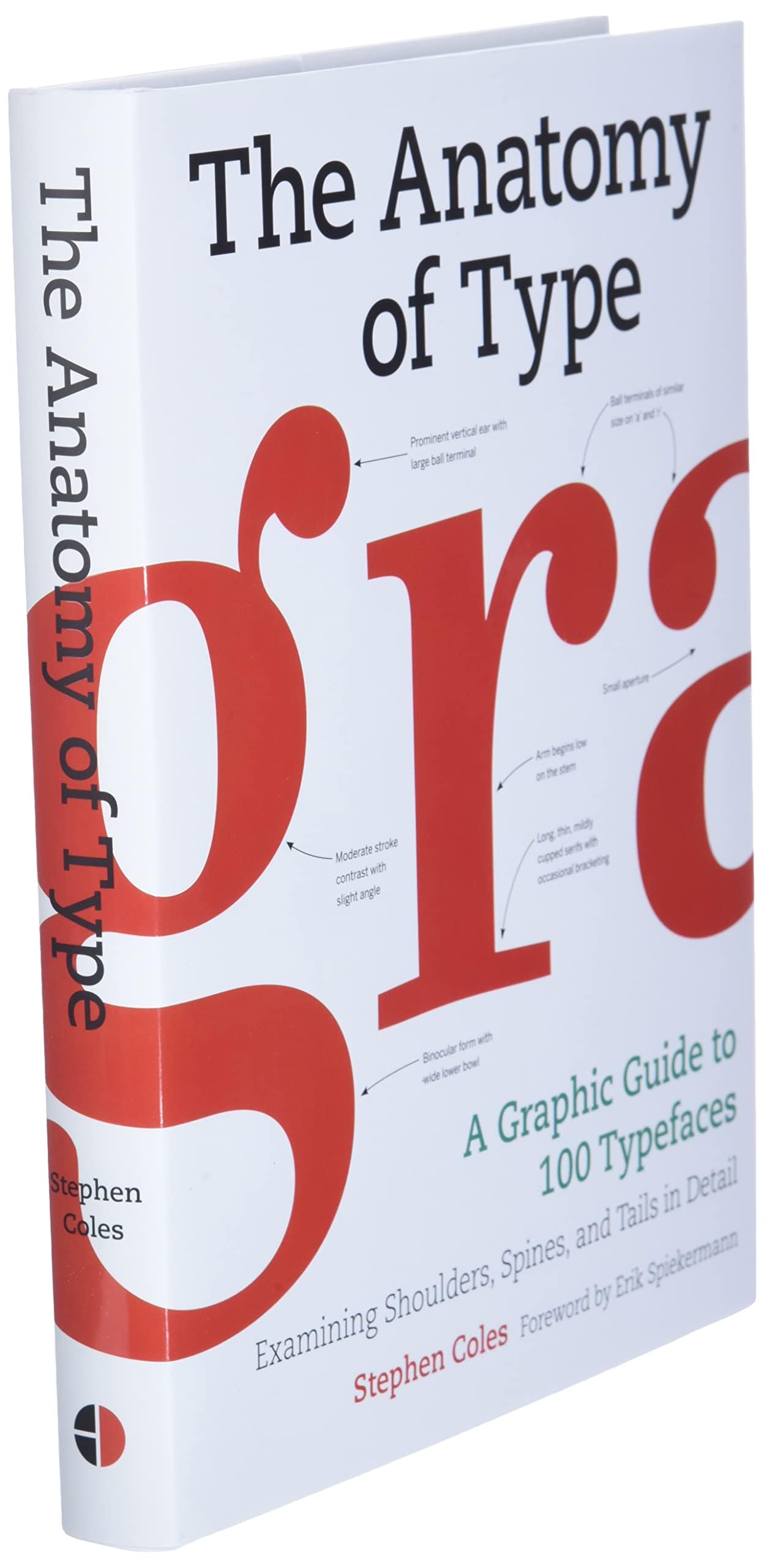 The Anatomy of Type: A Graphic Guide to 100 Typefaces
