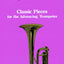 O4740 - Classic Pieces for the Advancing Trumpeter