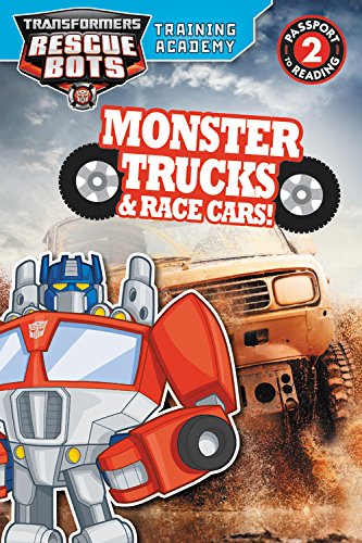 Transformers Rescue Bots: Training Academy: Monster Trucks and Race Cars! (Passport to Reading)