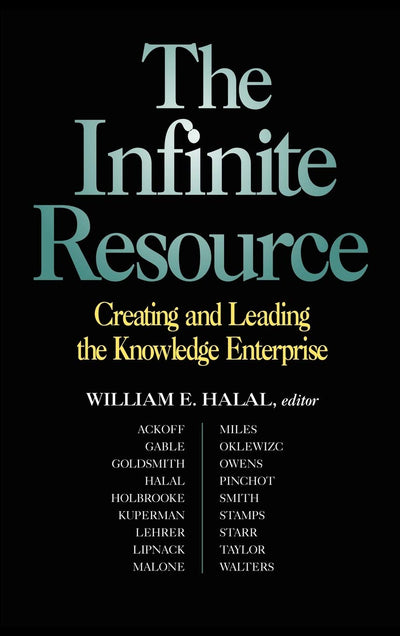 The Infinite Resource: Creating and Leading the Knowledge Enterprise (Jossey-Bass Business & Management)