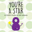 You're a Star: A Childs Guide to Self-Esteem