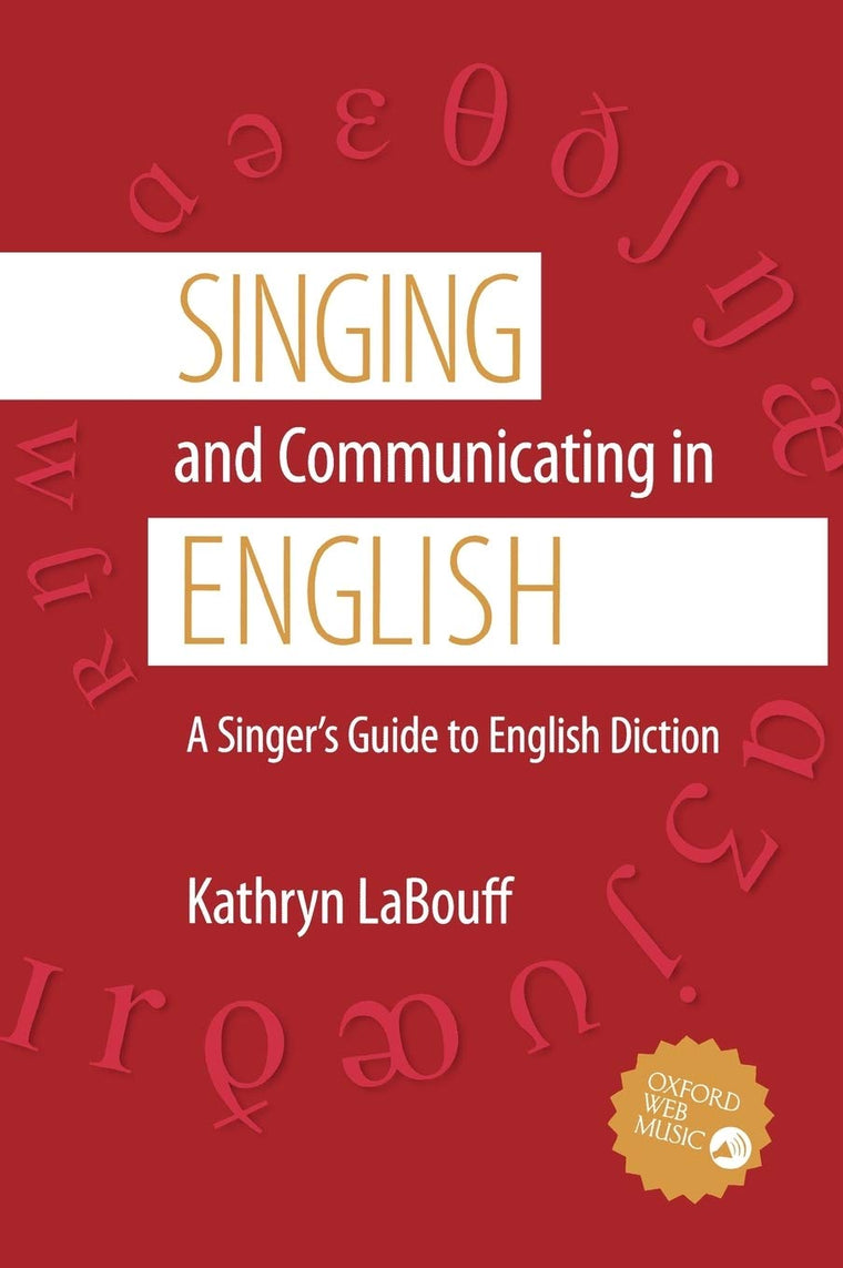 Singing and Communicating in English: A Singer's Guide to English Diction