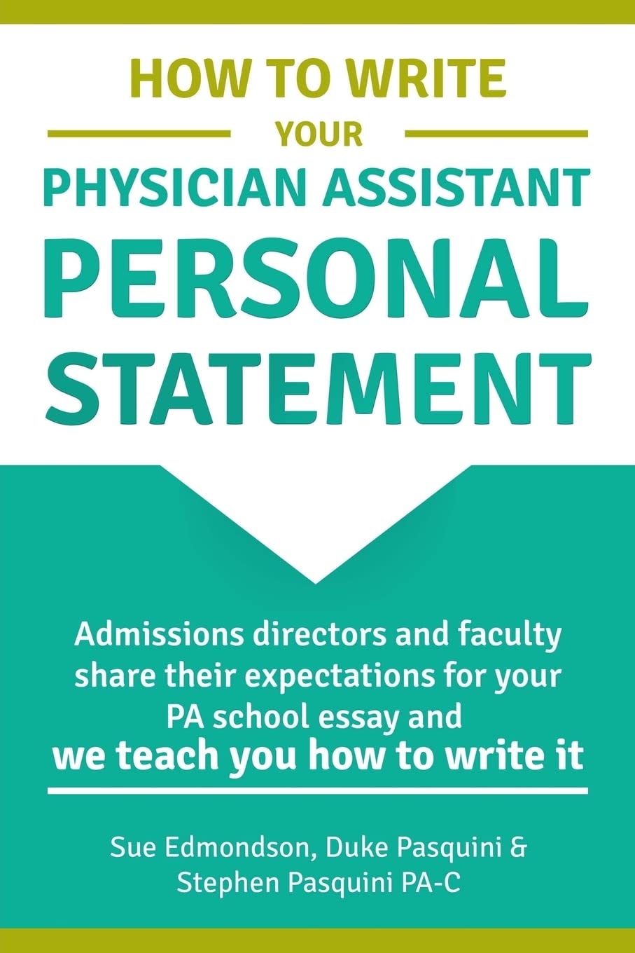 How to Write Your Physician Assistant Personal Statement: Admissions directors and faculty share their expectations for your PA school essay and we teach you how to write it