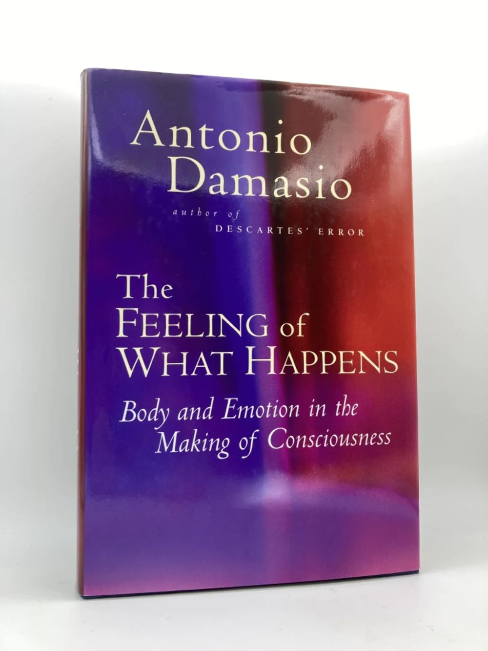 The Feeling of What Happens: Body and Emotion in the Making