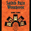 The Sacred Path Workbook: New Teachings and Tools to Illuminate Your Personal Journey