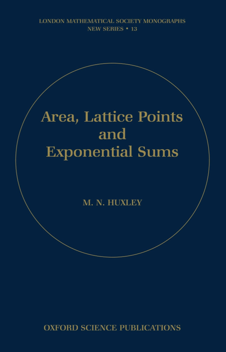 Area, Lattice Points, and Exponential Sums (London Mathematical Society Monographs)
