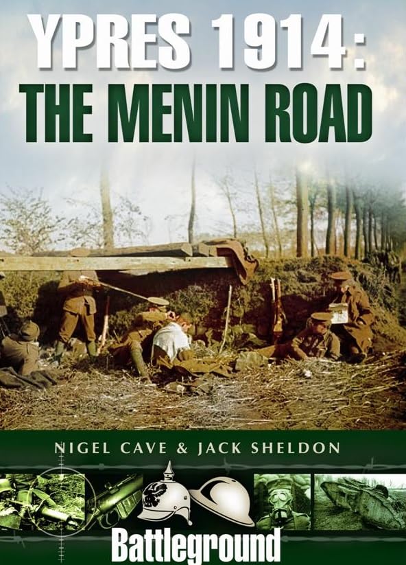 Ypres 1914: The Menin Road (Battleground Early Battles 1914)