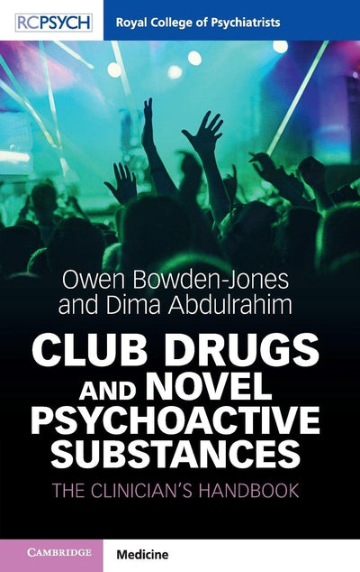 Club Drugs and Novel Psychoactive Substances (Royal College of Psychiatrists)