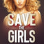 Save The Girls: A Jamie Austen Thriller (THE JAMIE AUSTEN THRILLERS)