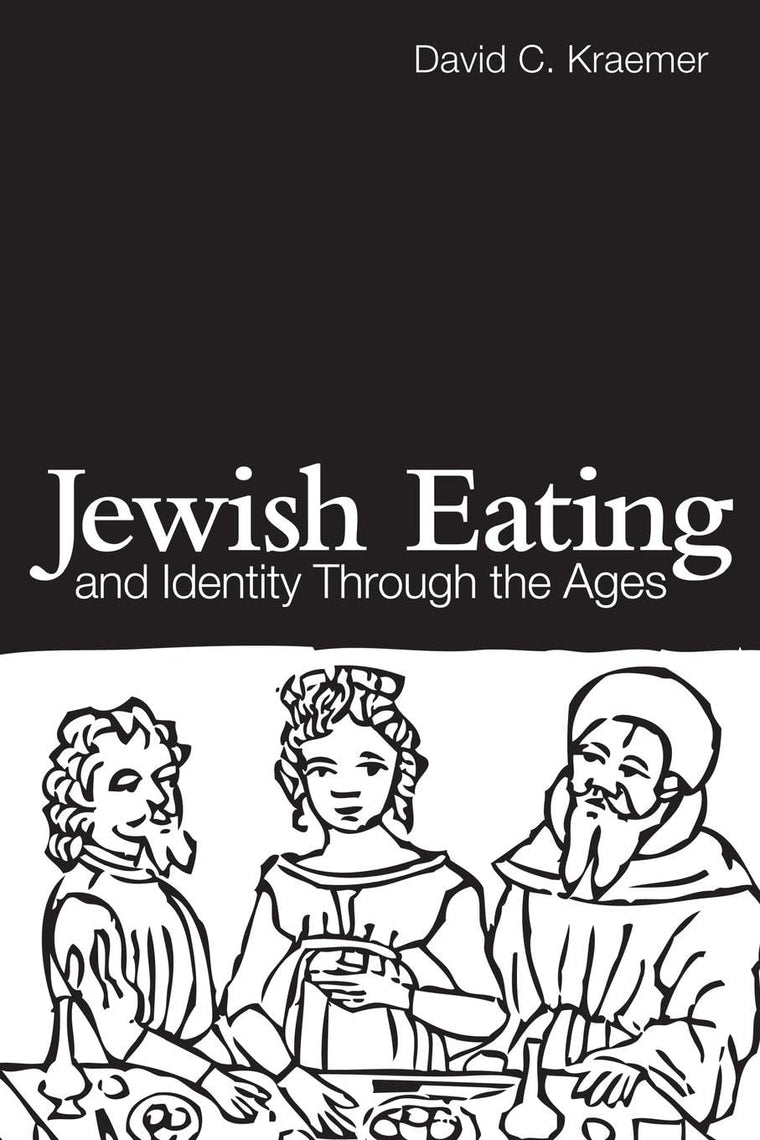 Jewish Eating and Identity Through the Ages (Routledge Advan