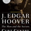 J. Edgar Hoover: The Man and the Secrets
