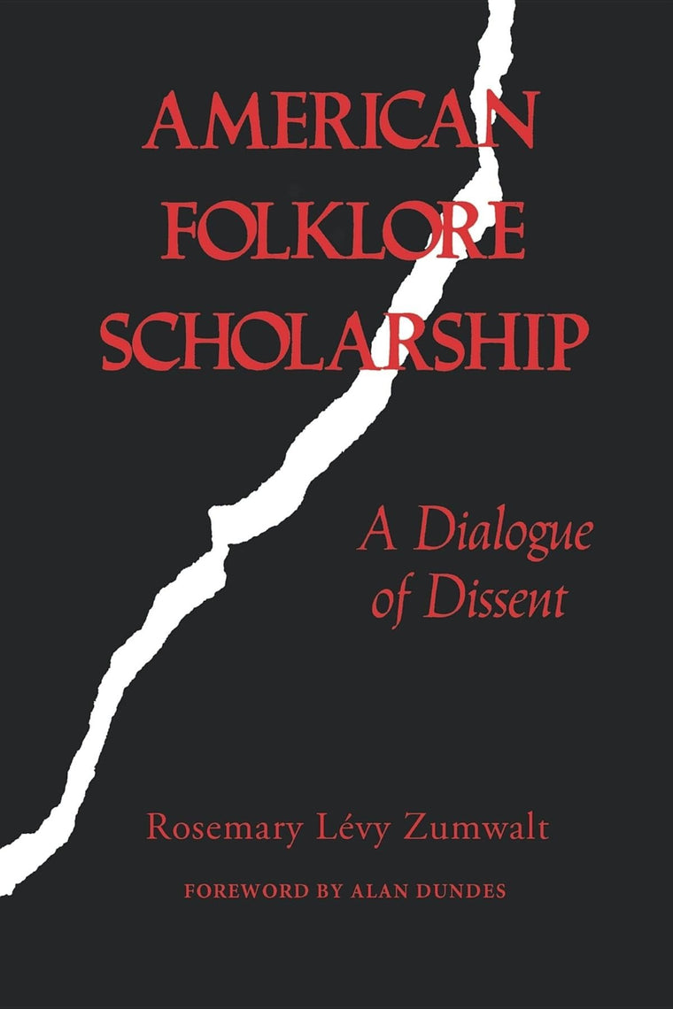 American Folklore Scholarship: A Dialogue of Dissent