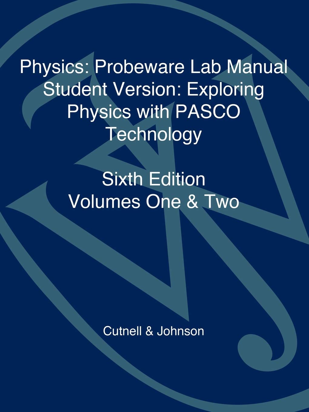 Physics: Probeware Lab Manual StudentVersion: Exploring Physics with PASCO Technology