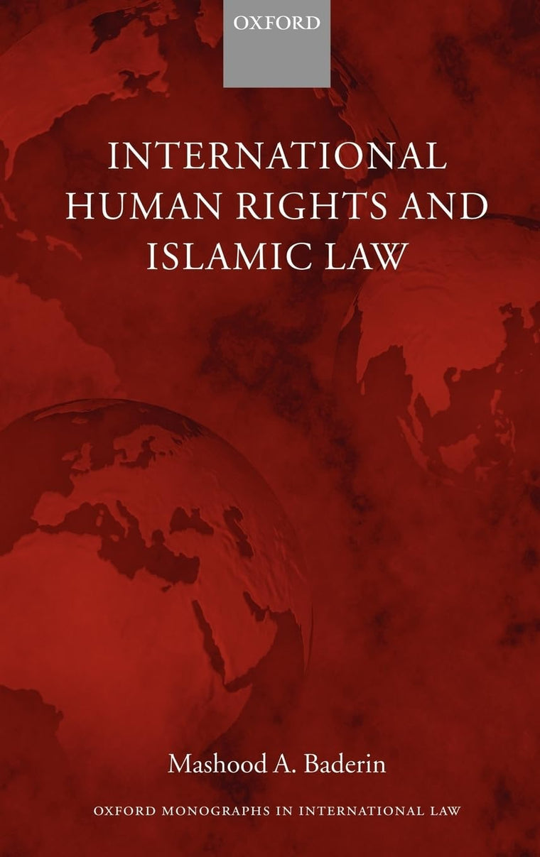 International Human Rights and Islamic Law (Oxford Monographs in International Law)