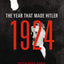 1924: The Year That Made Hitler by Range, Peter Ross
