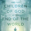The Devil and the Children of God at the End of the World