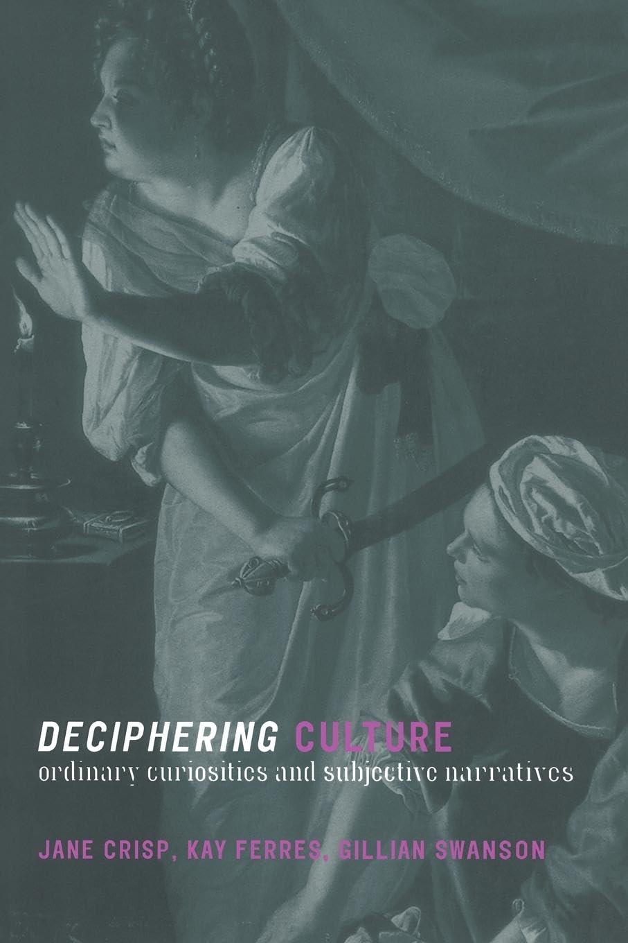 Deciphering Culture: Ordinary Curiosities and Subjective Narratives