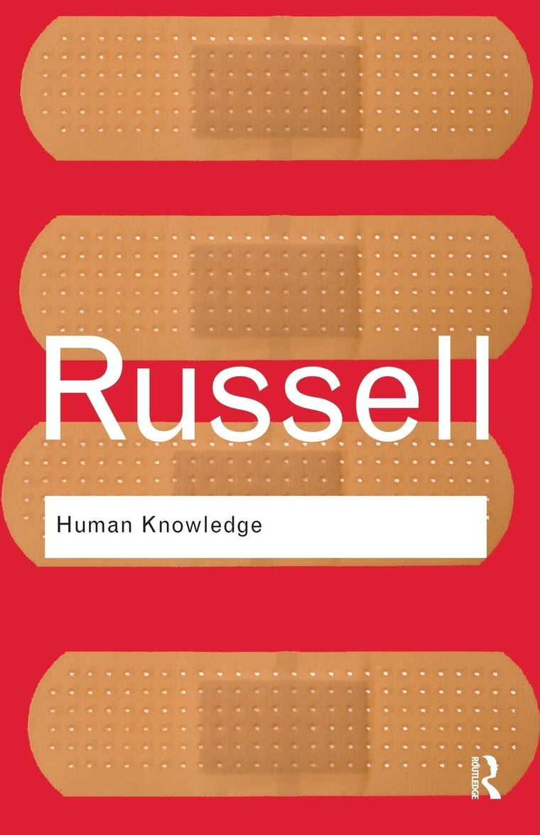 Human Knowledge: Its Scope and Limits: Its Scope and Limits (Routledge Classics)
