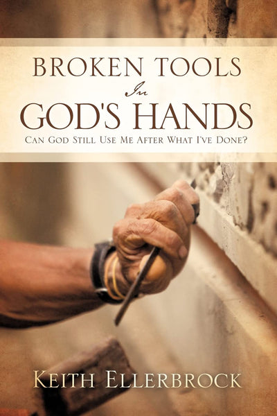 Broken Tools In God's Hands
