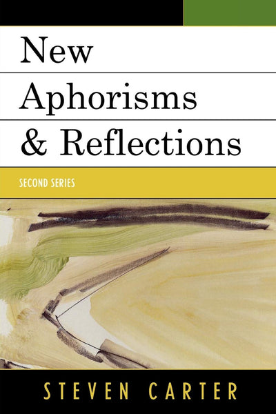 New Aphorisms & Reflections: Second Series