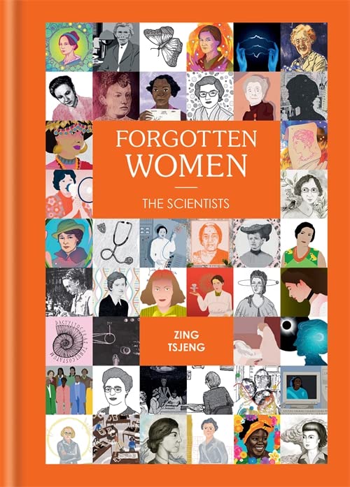 Forgotten Women: The Scientists by Tsjeng, Zing