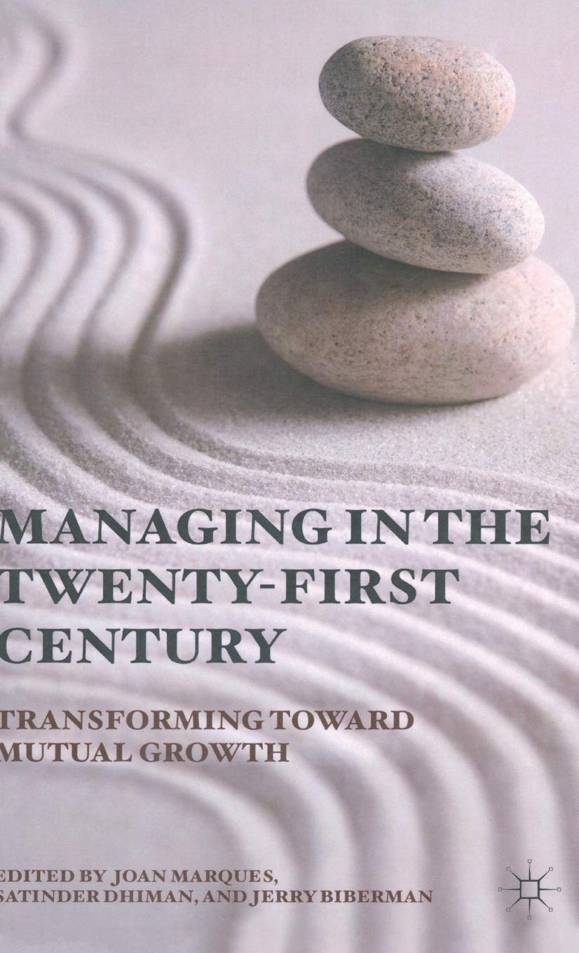 Managing in the Twenty-first Century: Transforming Toward Mutual Growth