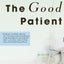 The Good Patient: A Novel