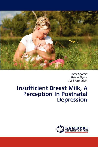 Insufficient Breast Milk, A Perception In Postnatal Depression