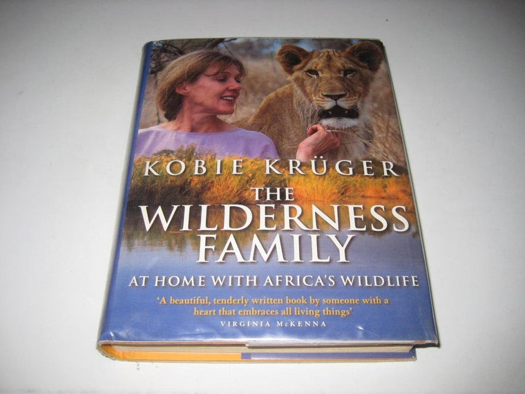 The Wilderness Family: At Home with Africa's Wildlife by Kru
