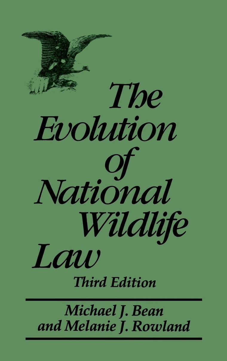 The Evolution of National Wildlife Law: Third Edition