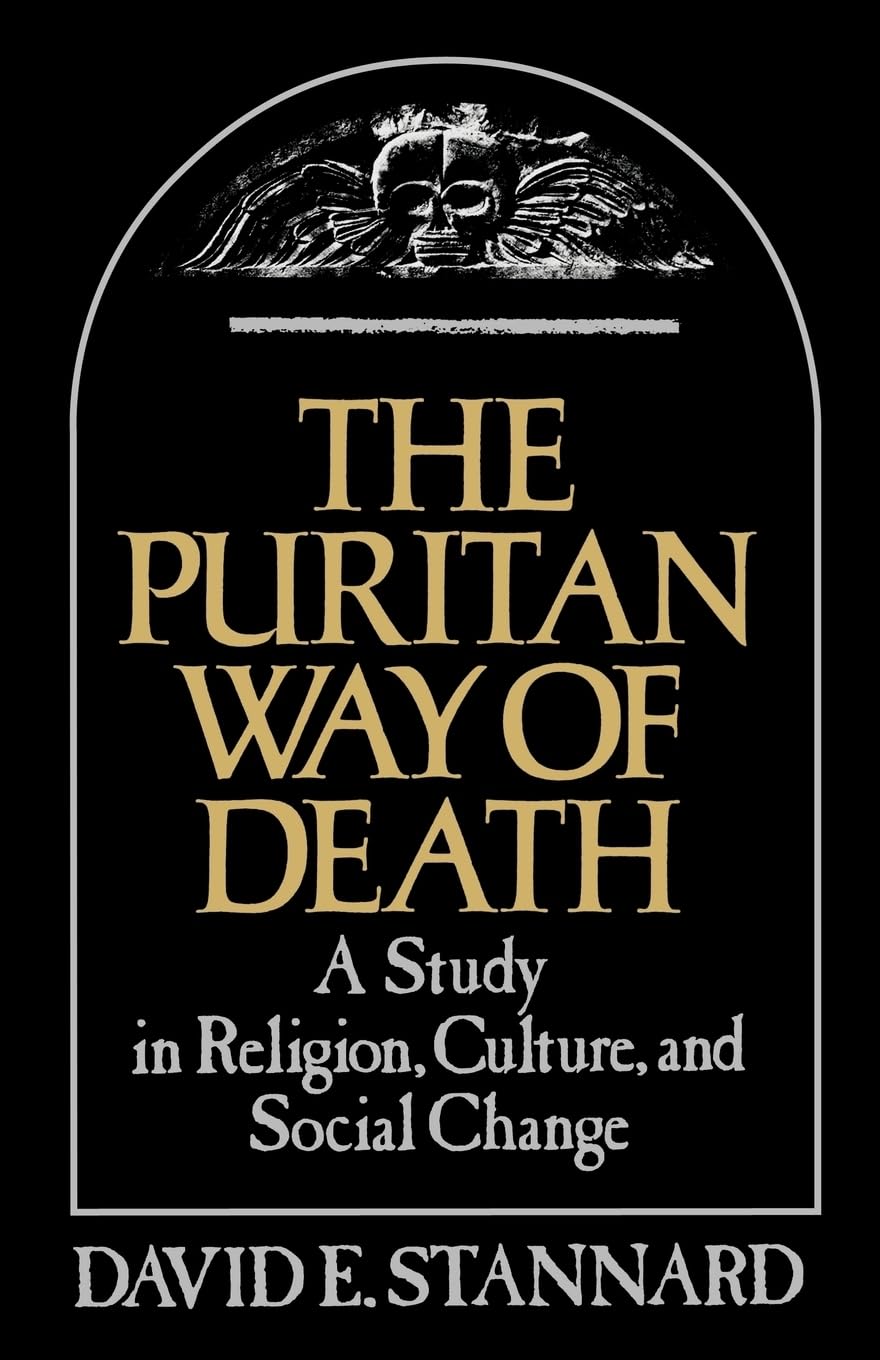 The Puritan Way of Death: A Study in Religion, Culture, and Social Change (Galaxy Books)