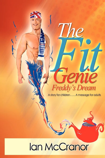 The Fit Genie: A Story for Children . . . A Message for Adults.