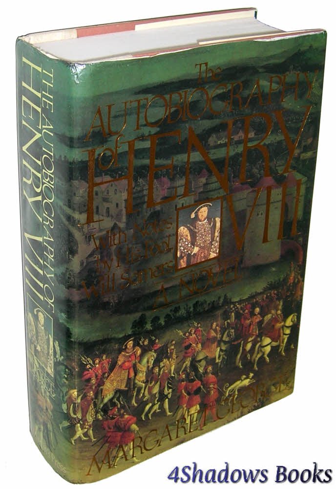 The Autobiography of Henry VIII: With Notes By His Fool, Wil