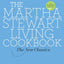 The Martha Stewart Living Cookbook: The New Classics