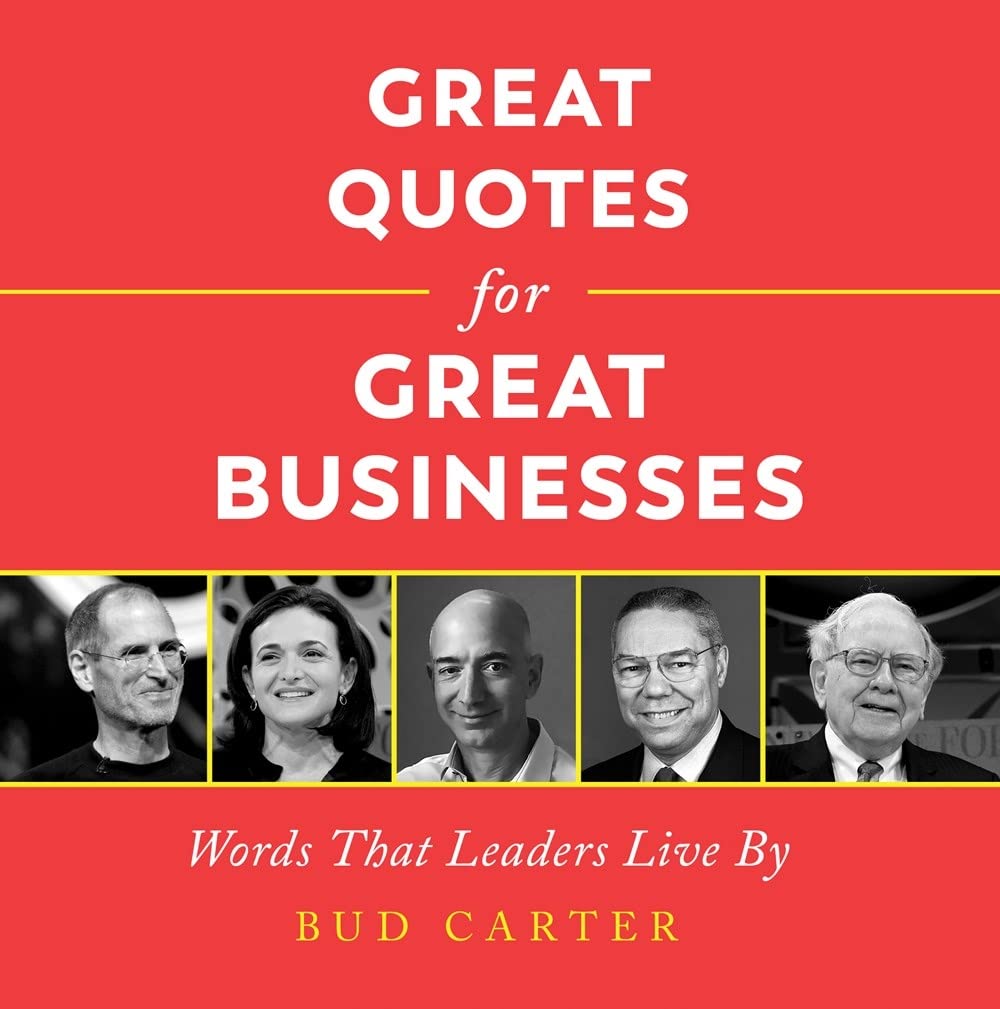 Great Quotes for Great Businesses: Words That Leaders Live By (Ignite Reads)