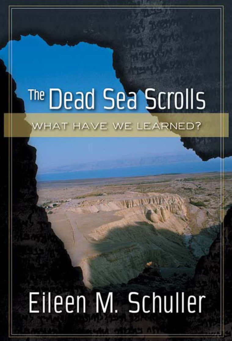 The Dead Sea Scrolls: What Have We Learned? by Schuller, Eil