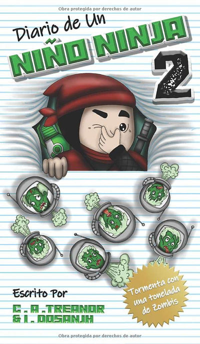 Diario de Un Nio Ninja 2: Tormenta con una tonelada de Zombis (Spanish Edition)