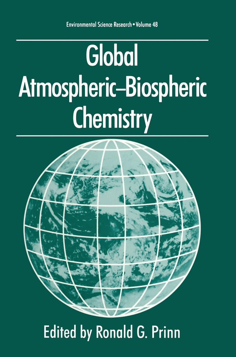 Global Atmospheric-Biospheric Chemistry (Environmental Science Research)