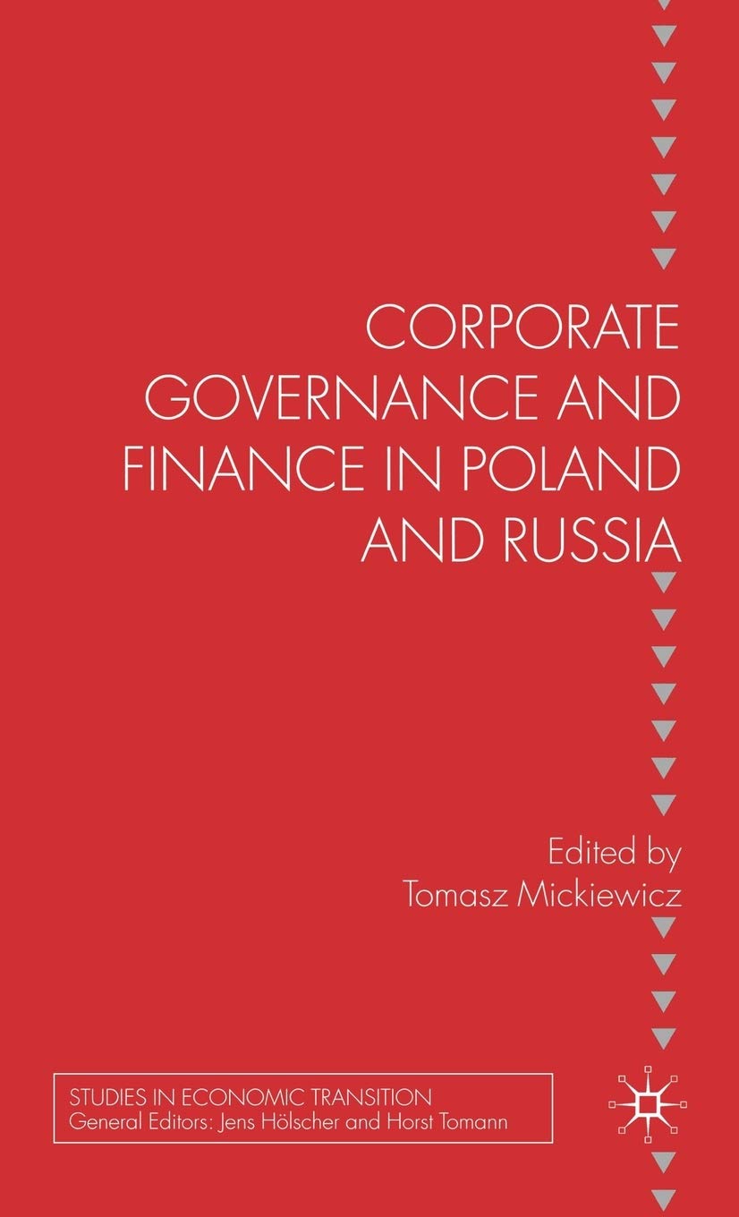 Corporate Governance and Finance in Poland and Russia (Studies in Economic Transition)