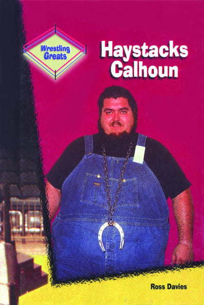 Haystacks Calhoun (Wrestling Greats)