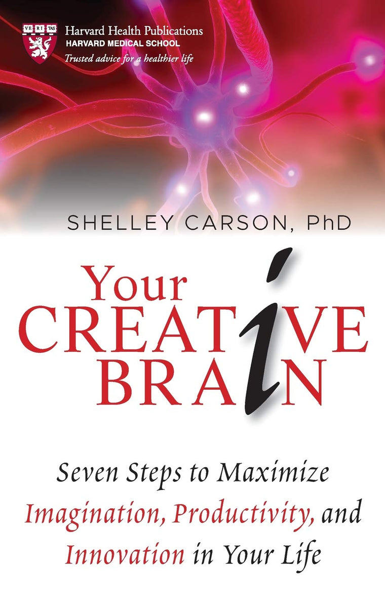 Your Creative Brain: Seven Steps to Maximize Imagination, Pr