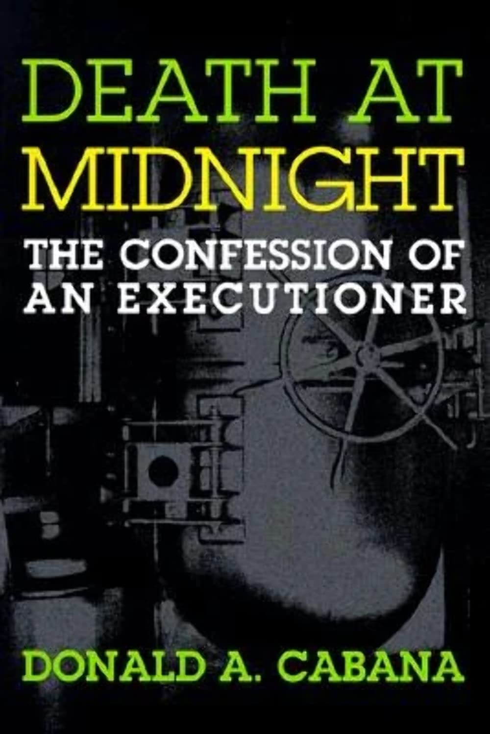 Death At Midnight: The Confession of an Executioner by Caban