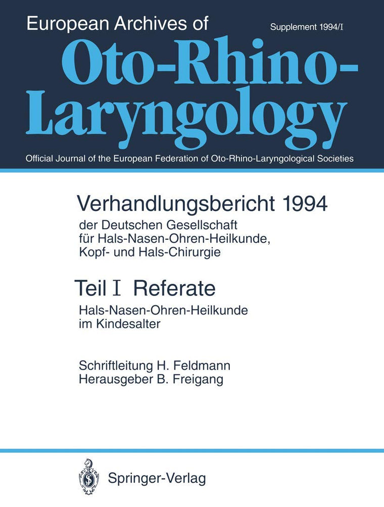 Referate: Hals-Nasen-Ohren-Heilkunde im Kindesalter (Verhandlungsbericht der Deutschen Gesellschaft fr Hals-Nasen-Ohren-Heilkunde, Kopf- und Hals-Chirurgie, 1994 / 1) (German Edition)