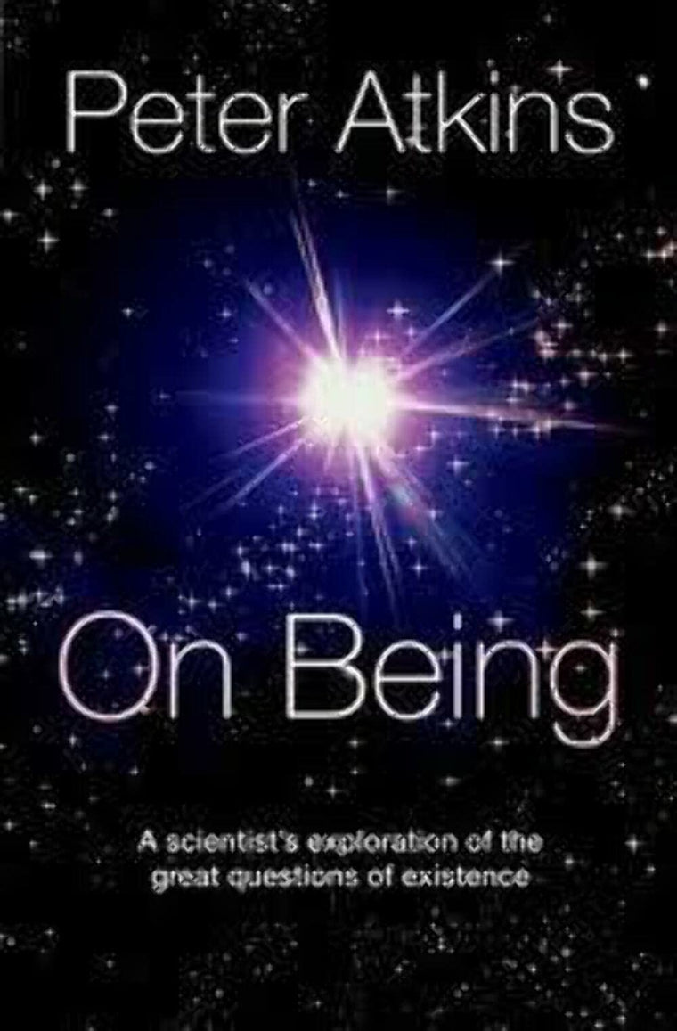 On Being: A Scientist's Exploration of the Great Questions of Existence