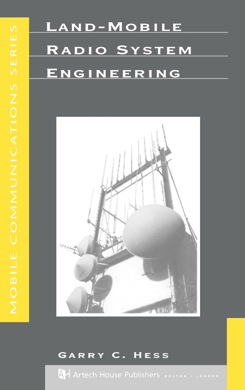 Land-Mobile Radio System Engineering (Artech House Mobile Communications)
