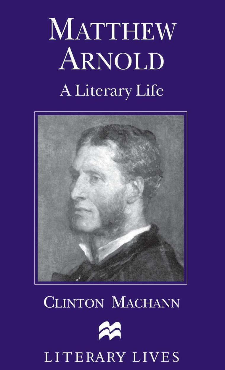 Matthew Arnold: A Literary Life (Literary Lives)
