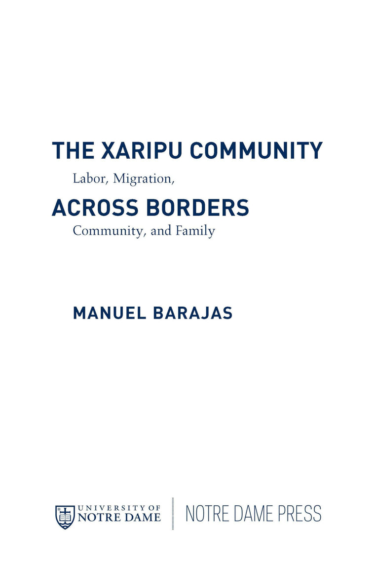Xaripu Community across Borders, The: Labor Migration, Community, and Family (Latino Perspectives)